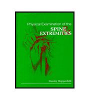 Physical Examination of the Spine and Extremities by Stanley 