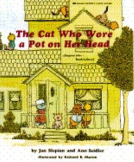 The Cat Who Wore a Pot on Her Head by Ann Seidler and Jan Slepian 1987 
