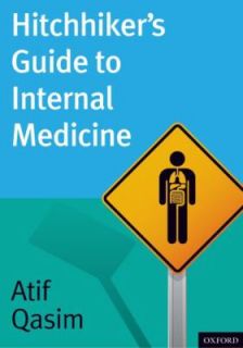 Hitchhikers Guide to Internal Medicine by Atif Qasim 2010, Paperback 