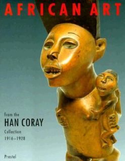 African Art The Han Coray Collection, 1916 1928 1998, Hardcover