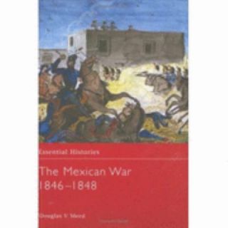 The Mexican War 1846 1848 by Douglas V. Meed 2003, Hardcover