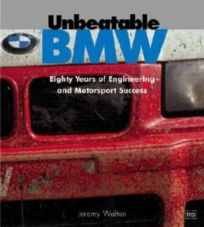 Unbeatable BMW 80 Years of Engineering Success by Jeremy Walton 1998 