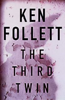 The Third Twin by Ken Follett 1996, Hardcover