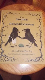   Prim Child Book The Crows of Pearblossom Aldous Huxley B Cooney
