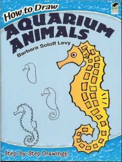 How to Draw Aquarium Animals 30 Step by Step Drawings Barbara Soloff 