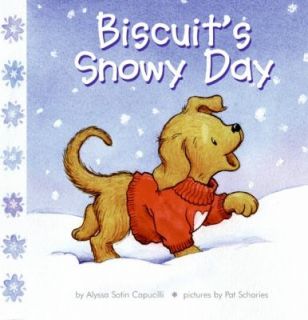 Biscuits Snowy Day by Alyssa Satin Capucilli 2005, Hardcover