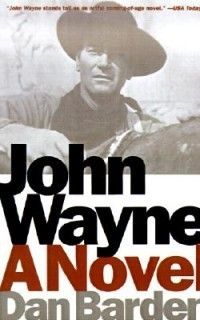 John Wayne New by Dan Barden 038548710X
