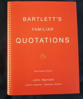 Bartletts Familiar Quotations 17th Edition