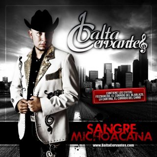 Corridos Y Canciones Balta Cervantes Sangre Michoacana