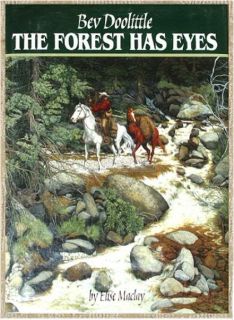 Bev Doolittle HC The Forest Has Eyes Profusely Illustrated 1st Print 