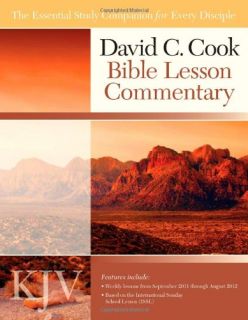 David C. Cook KJV Bible Lesson Commentary 2011 12 The