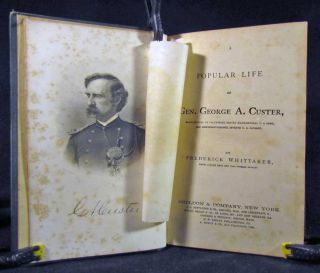 Popular Life of General George A Custer 1st 1876 Civil War Indians 