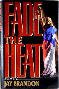 Fade The Heat Jay Brandon HC DJ 1st 1st Action Adventure 1990 