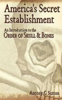  Order of Skull and Bones by Antony C. Sutton 2004, Paperback