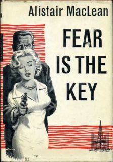 Fear Is The Key Alistair MacLean 1961 1st Edition UK HB