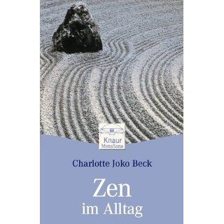 Zen im Alltag Charlotte Joko Beck, Bettine Braun Bücher