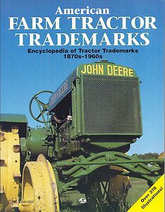   Farm Tractor Trademarks by Charles H Wendel 1994 Paperback