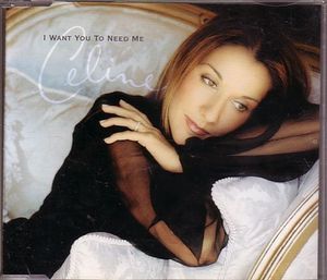 Celine Dion I Want You to Need Me 4 Tracks Austria Remix CD Single 