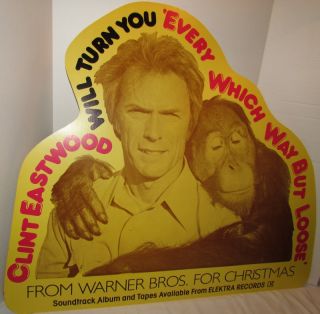 Clint Eastwood Everywhich Way But Loose Cardboard Sign