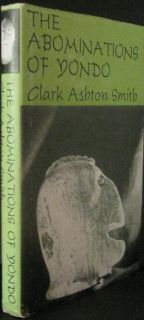 Clark Ashton Smith Abominations of Yondo Arkham House 1st Edition