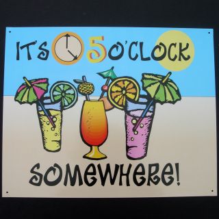 It Its 5 Five 0 OClock Somewhere Tin Patio Party Sign