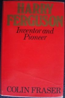 Harry Ferguson Inventor and Pioneer Colin Fraser Car Book