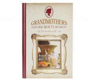 Grandmothers Natural Beauty Secrets Book —