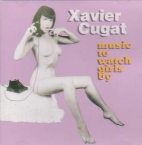 XAVIER CUGAT music to watch girls by CD 16 trk vcs004 italian hitland