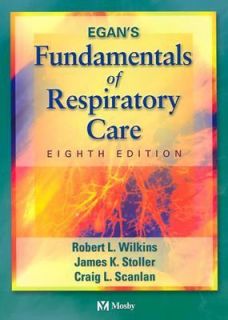 Egans Fundamentals of Respiratory Care by Robert L. Wilkins, Craig L