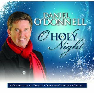 Daniel ODonnell O Holy Night CD 2010 Holiday Release