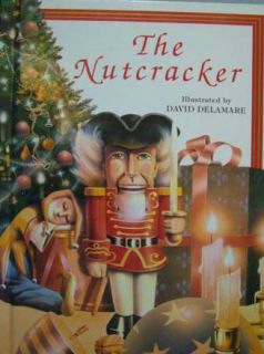 THE NUTCRACKER David Delamare E T A Hoffmann CHRISTMAS Hardcover