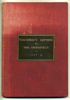 THACKERAY Thackerays Letters to Mr. and Mrs. Brookfield, 1847 8