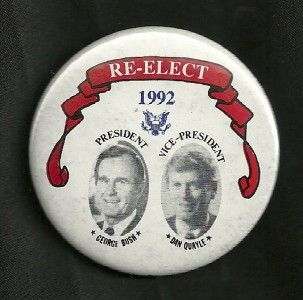 RE ELECT George Bush & Dan Quayle 1992 Celluloid Pin Back Campaign