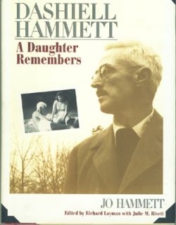 dashiell hammett a daughter remembers by jo hammett edited by richard