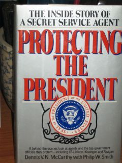 Protecting the President by Dennis V.N. McCarthy Autographed Signed