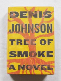 1st 1st HCDJ 2007 Denis Johnson Tree of Smoke National Book Award