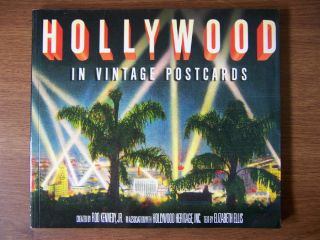 HOLLYWOOD IN VINTAGE POSTCARDS   FULL COLOR GUIDE