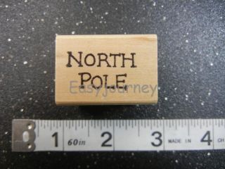 NORTH POLE SAYING AZADI EARLES Rubber Stamp #1030