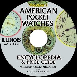 Illinois American Pocket Watches Volumetwo Roy Ehrhardt