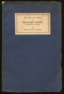 Phillips Life Times of Richard Derby 1712 1783 1929