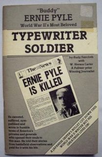 Buddy Ernie Pyle Typewriter Soldier by Faircloth 1982 0937866040
