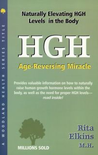  Growth Hormone) Age Reversing Miracle (Woodland Health), Rita Elkins