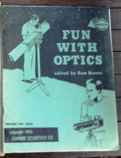 Edmund Scientific Company Fun With Optics Optical Project Book 9050