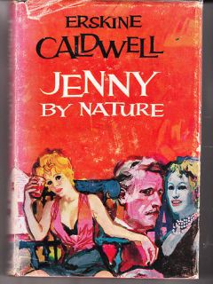 Erskine Caldwell Jenny by Nature HC DJ 1st Ed 1961