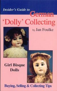 Doll Book Guide to Buying Selling Collecting German Girl Bisque Dolls