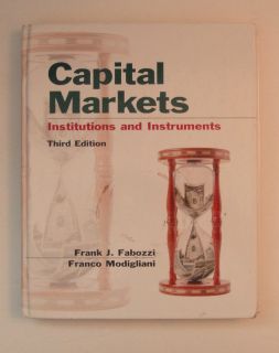  MARKETS INSTITUTIONS AND INSTRUMENTS 3rd EDITION BY FRANK J. FABOZZI