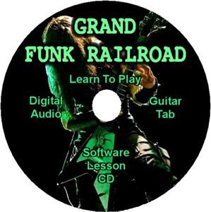 Grand Funk Railroad Guitar Tab Lesson CD Learn 12 Songs
