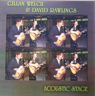 GILLIAN WELCH & DAVID RAWLINGS Acoustic Stage 2CD((((( 