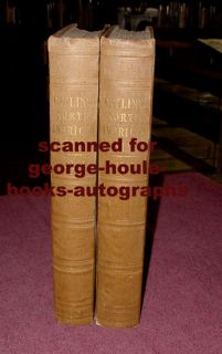 George Catlin 1st Ed American Indians 1841