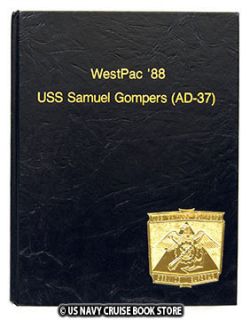 USS Samuel Gompers Ad 37 Westpac Cruise Book 1988
